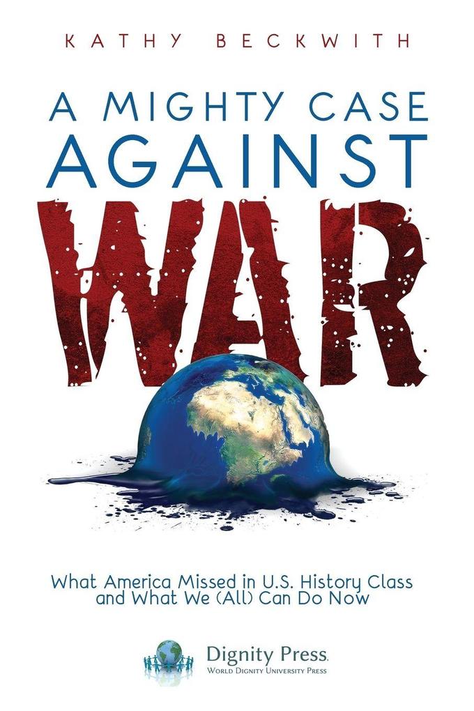 A Mighty Case Against War