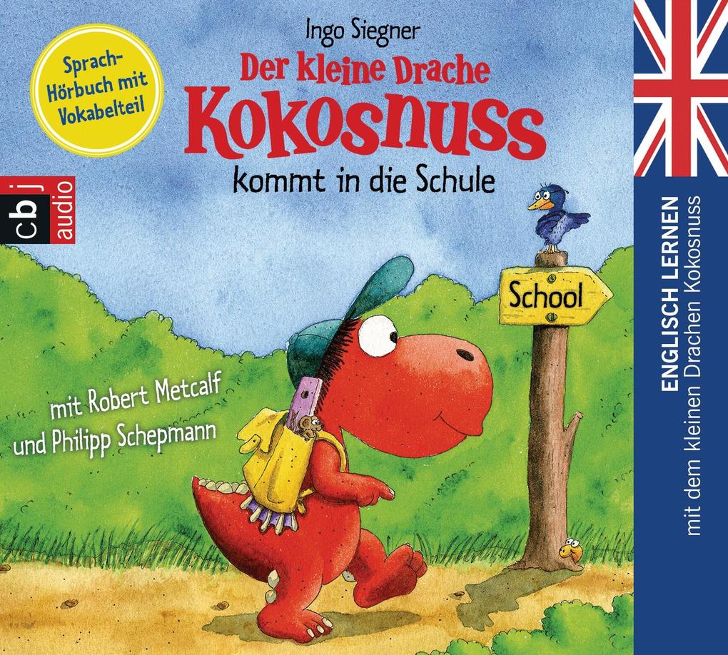 Der kleine Drache Kokosnuss 01 kommt in die Schule - Ingo Siegner
