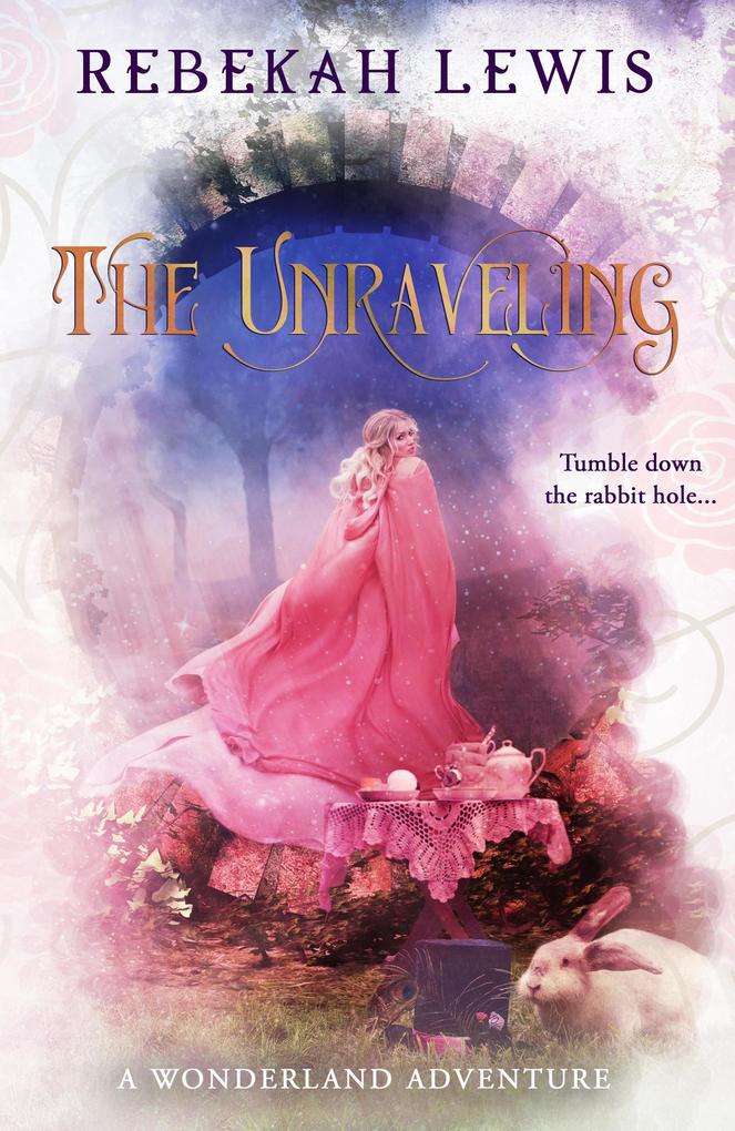 The Unraveling (Wonderland #2)