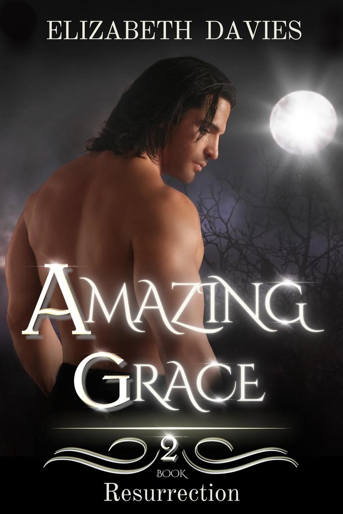 Amazing Grace (Resurrection #2)