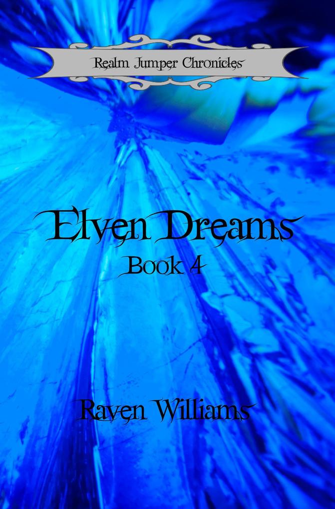 Elven Dreams (Realm Jumper Chronicles #4)