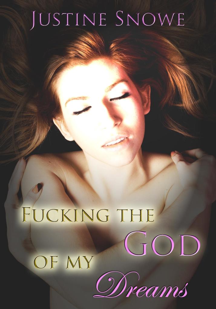 Fucking the God of My Dreams