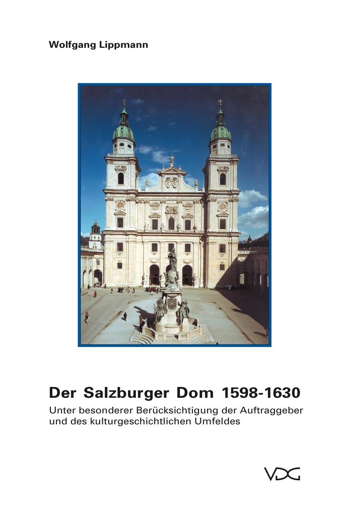 Der Salzburger Dom 1598-1630