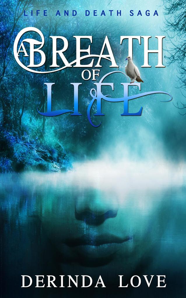 A Breath of Life (Life & Death Saga #2)