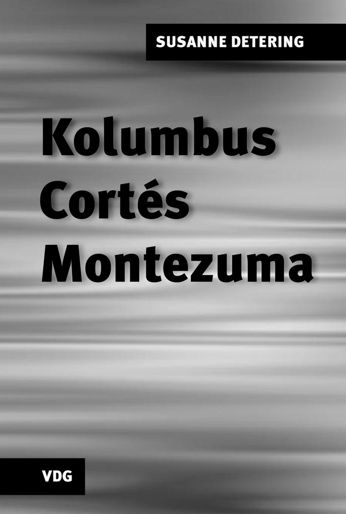Kolumbus Cortés Montezuma