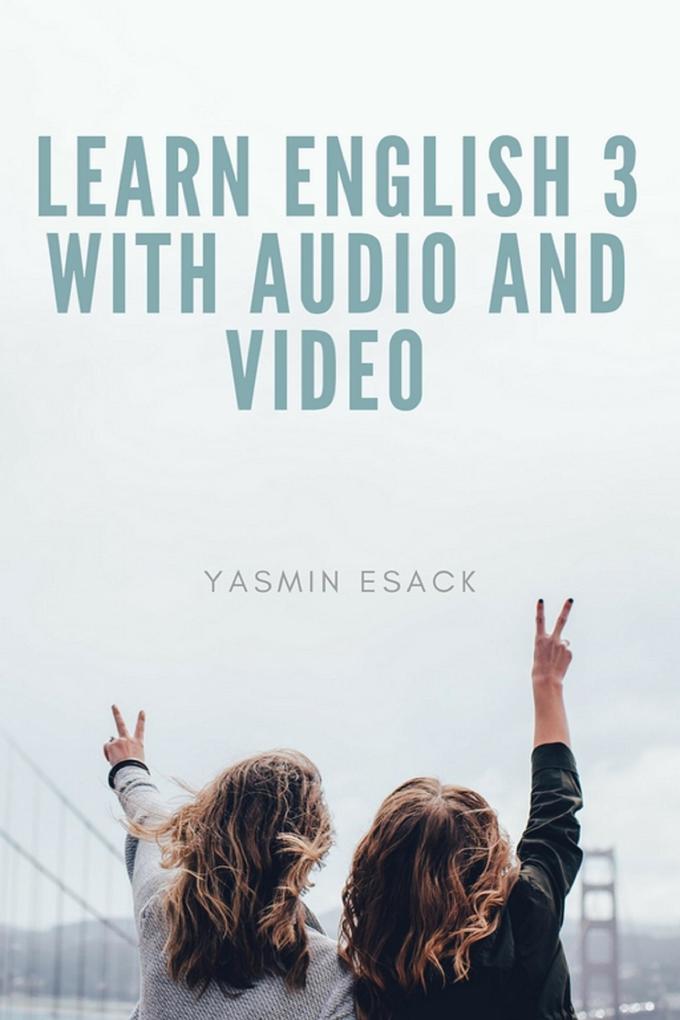 Learn English 3 With Audio and Video