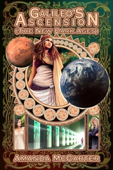 Galileo‘s Ascension (The New Dark Ages #3)