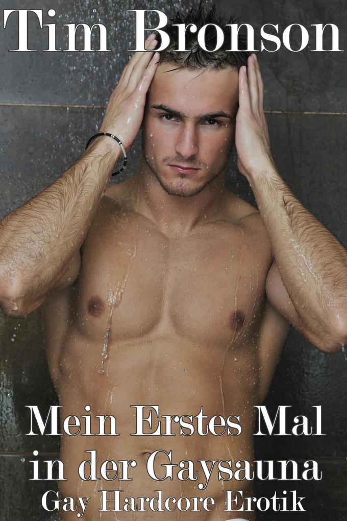 Mein Erstes Mal in der Gaysauna