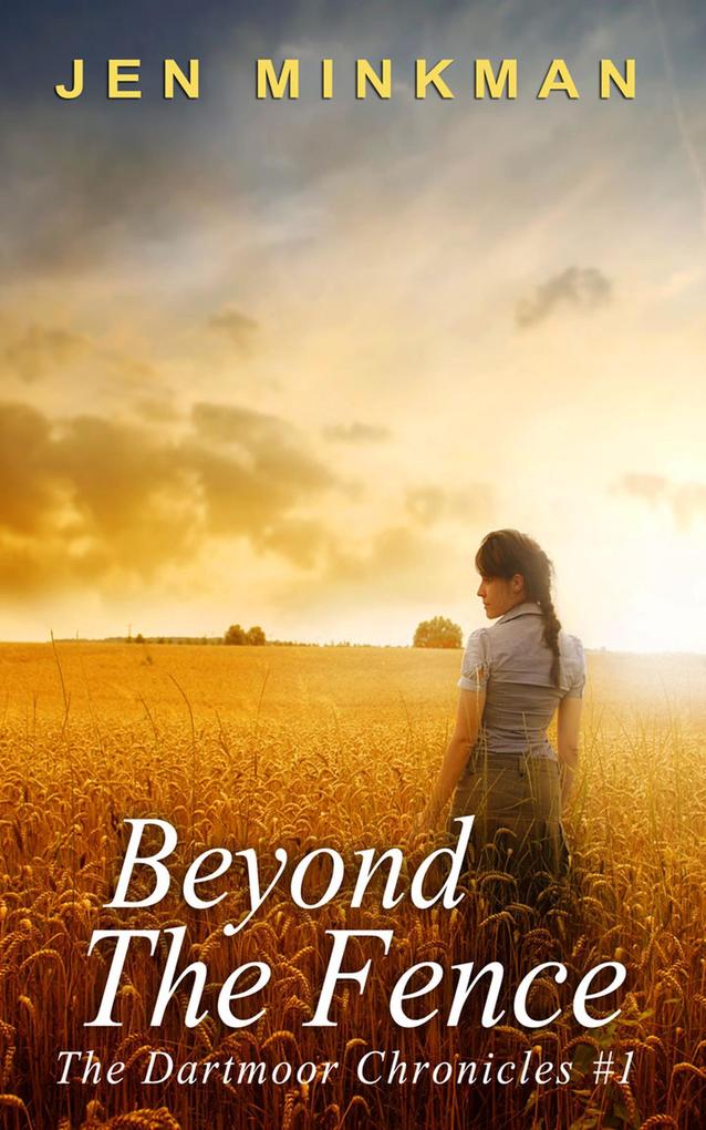 Beyond the Fence (The Dartmoor Chronicles #1)