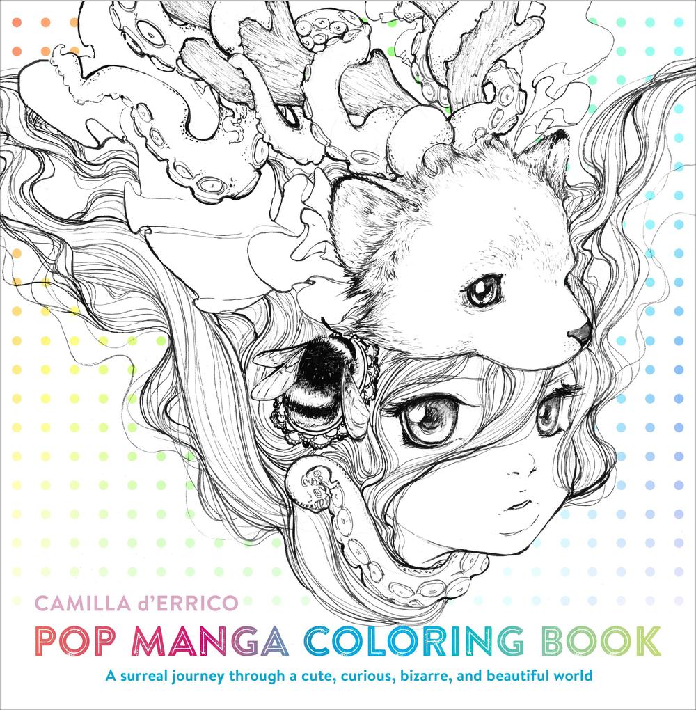Pop Manga Coloring Book: A Surreal Journey Through a Cute Curious Bizarre and Beautiful World