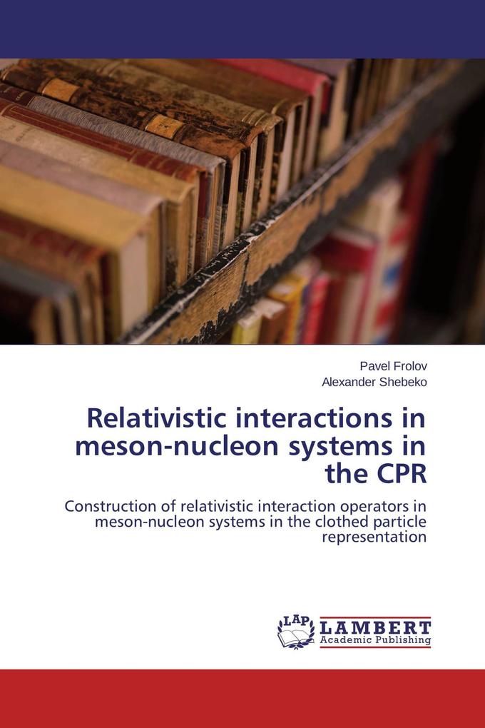 Relativistic interactions in meson-nucleon systems in the CPR