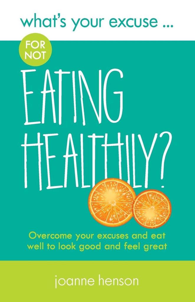 What's Your Excuse for not Eating Healthily?