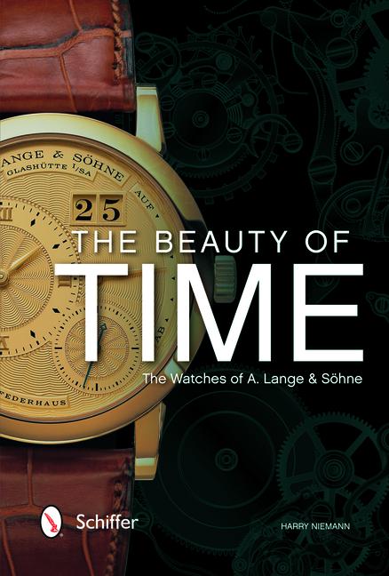 The Beauty of Time: The Watches of A. Lange & Söhne