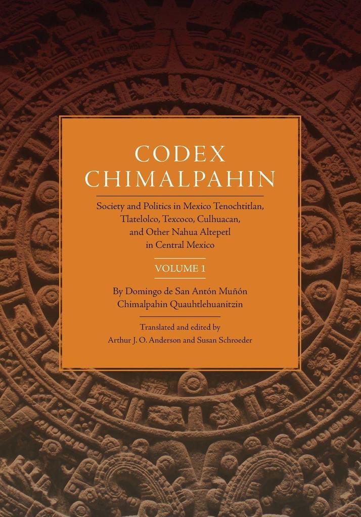 Codex Chimalpahin Vol. I