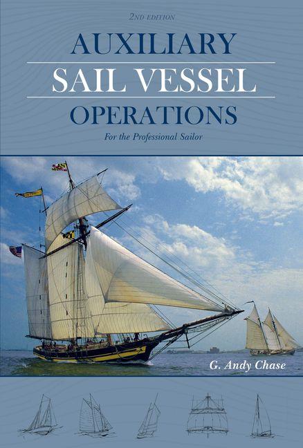 Auxiliary Sail Vessel Operations 2nd Edition