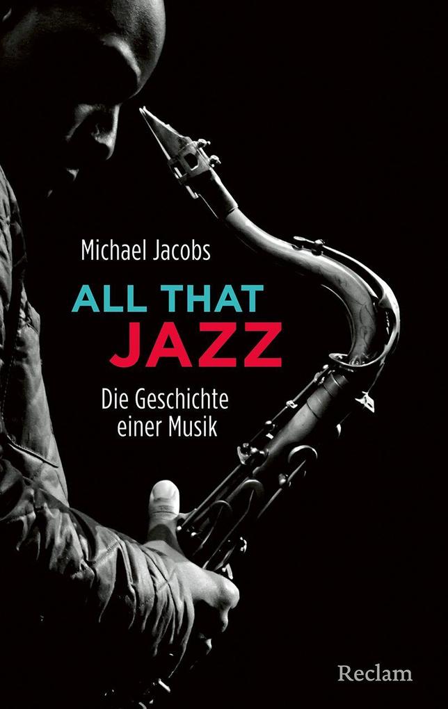 All that Jazz: Die Geschichte einer Musik (Reclam Taschenbuch) - Bild 3