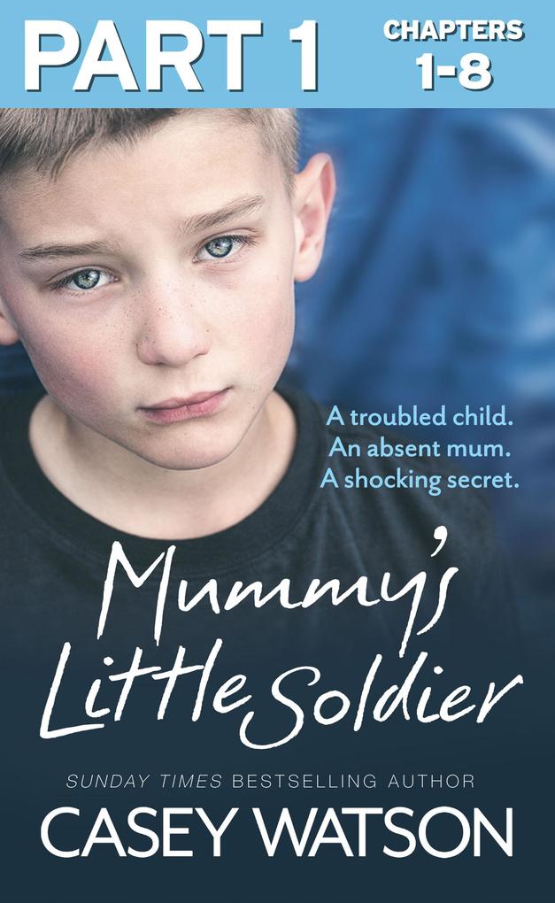 Mummy‘s Little Soldier: Part 1 of 3