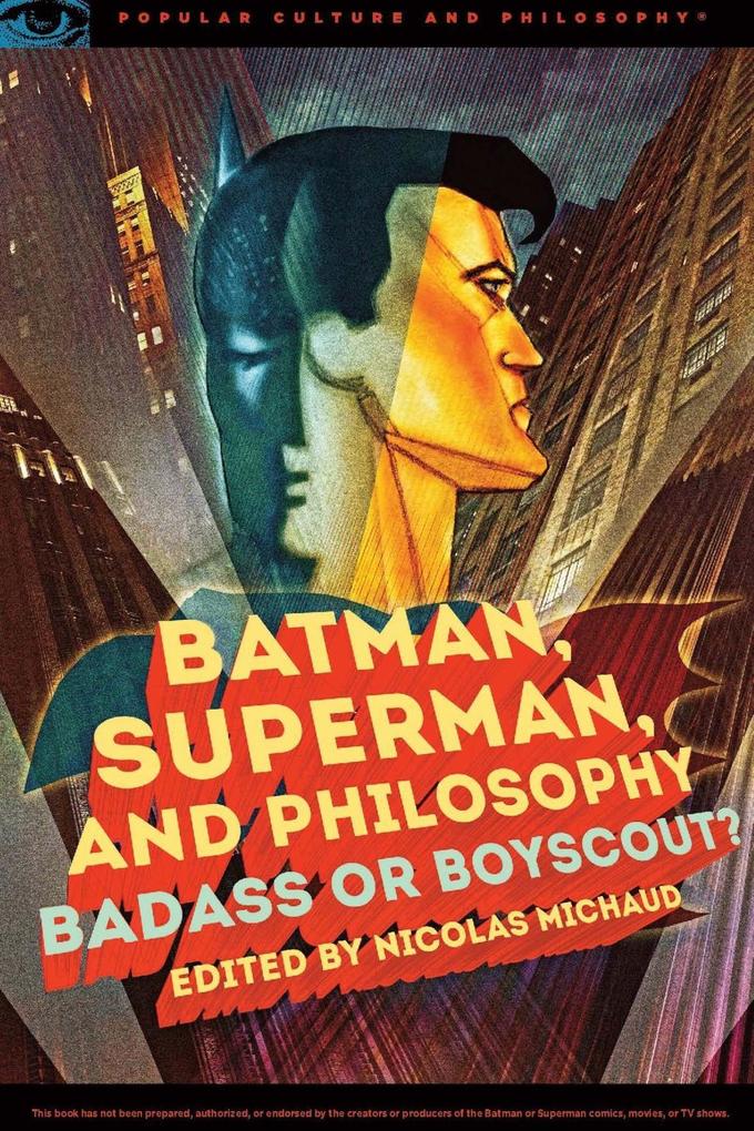 Batman Superman and Philosophy