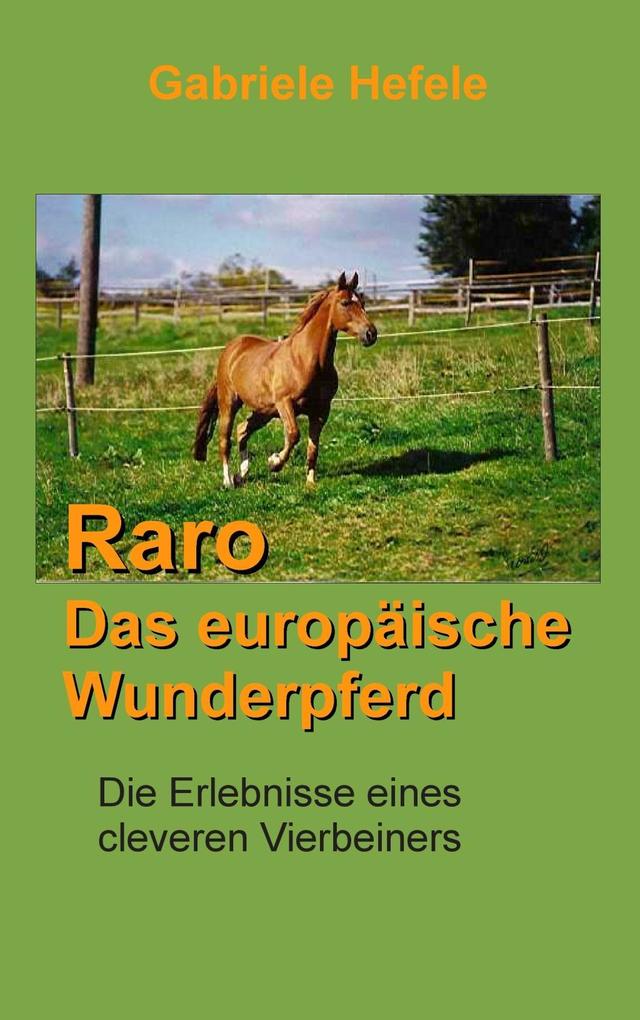 Raro das europäische Wunderpferd