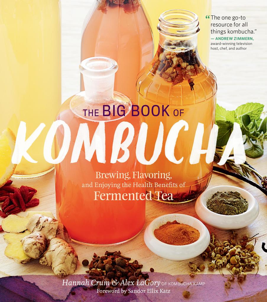 Storey Publishing Llc The Big Book Of Kombucha