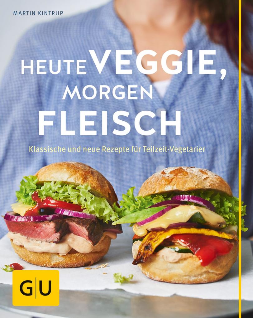 Heute veggie morgen Fleisch