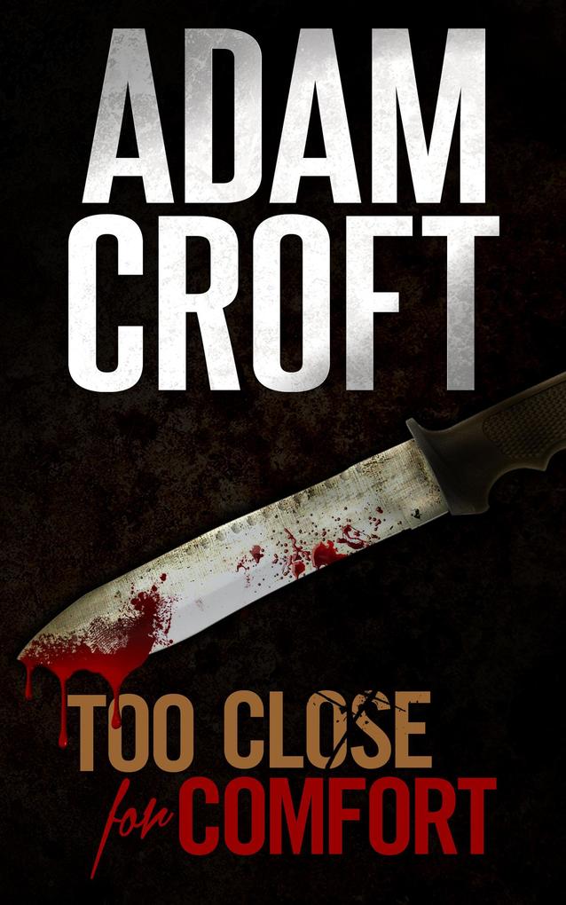 Too Close for Comfort (Knight & Culverhouse #1)