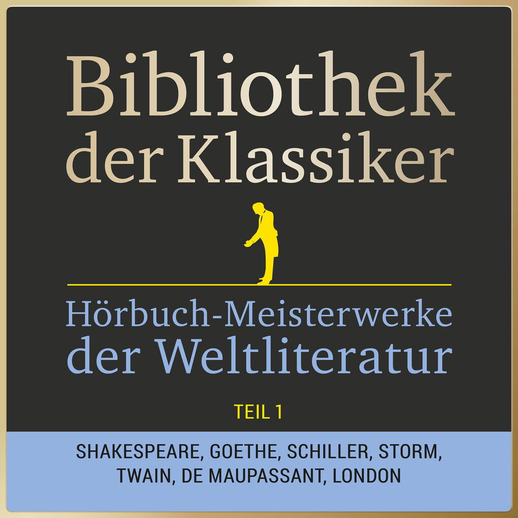 Bibliothek der Klassiker: Hörbuch-Meisterwerke der Weltliteratur Teil 1