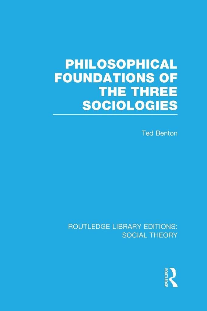 Philosophical Foundations of the Three Sociologies