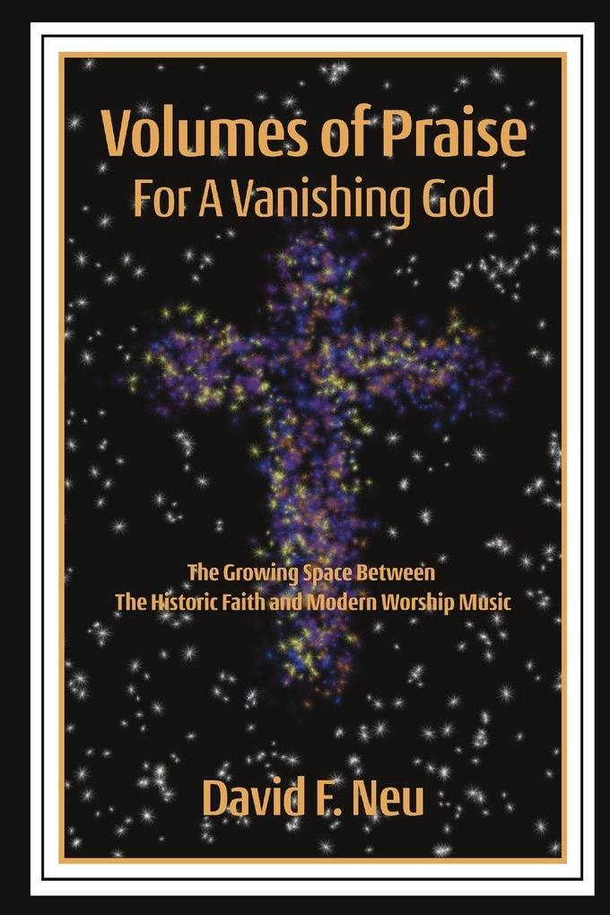 Volumes of Praise for a Vanishing God