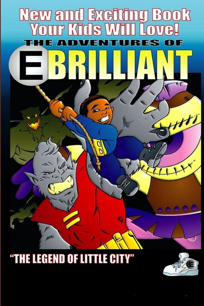 E Brilliant and the Legend of Little City