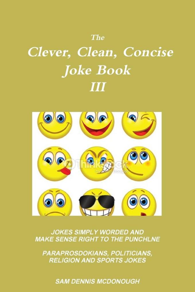 The Clever Clean Concise Joke Book III