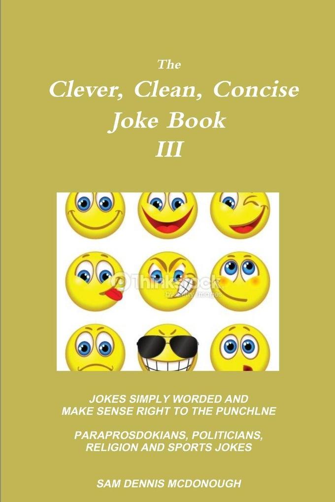 The Clever Clean Concise Joke Book III