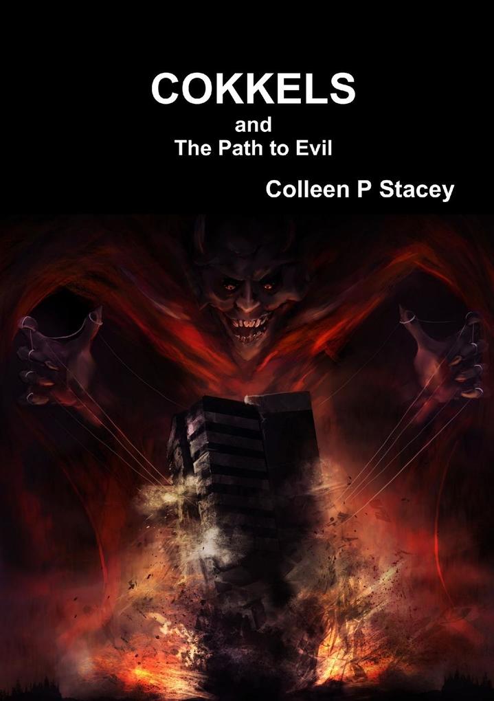 Cokkels and The Path to Evil