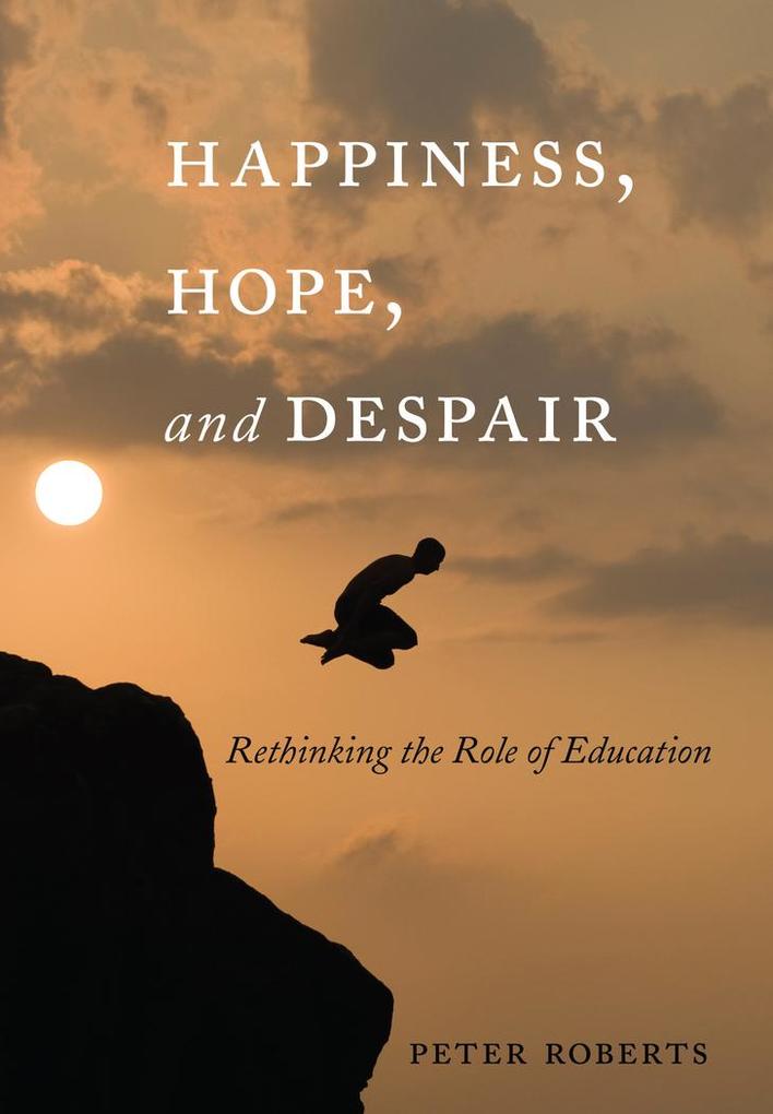 Happiness Hope and Despair