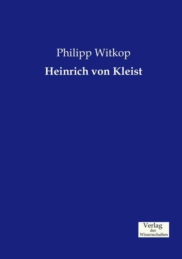 Heinrich von Kleist - Philipp Witkop