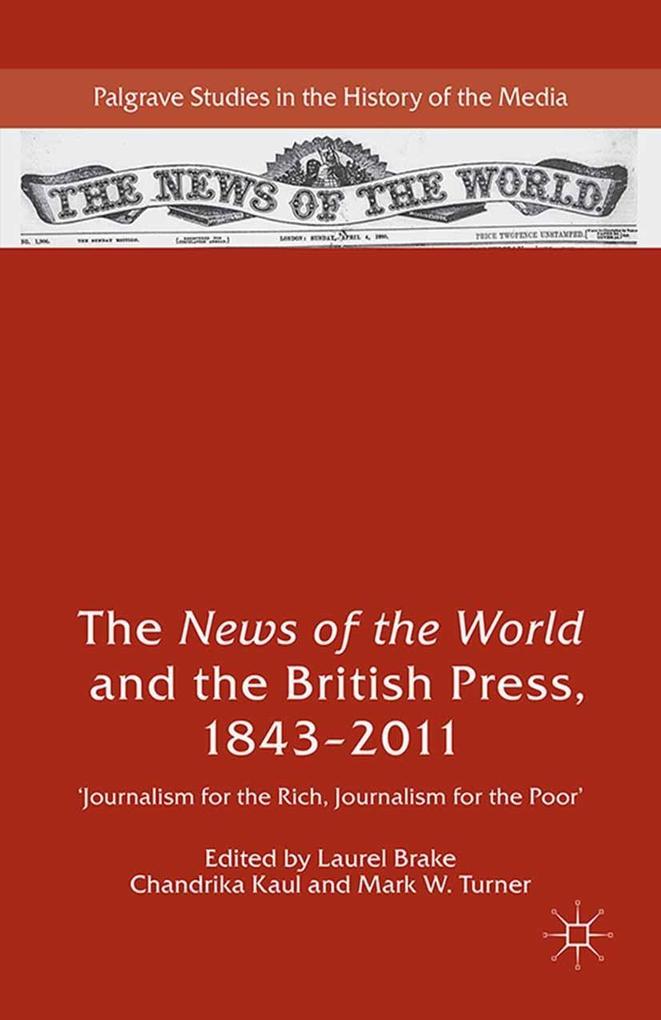 The News of the World and the British Press 1843-2011