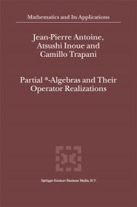 Partial *- Algebras and Their Operator Realizations - J-P Antoine/ I. Inoue/ C. Trapani