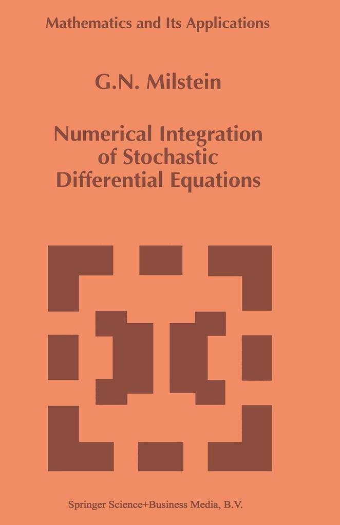 Numerical Integration of Stochastic Differential Equations - G. N. Milstein