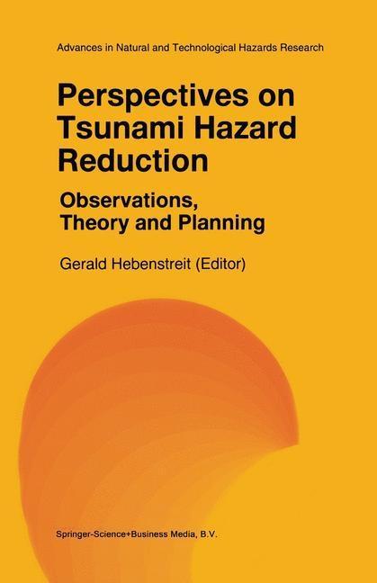 Perspectives on Tsunami Hazard Reduction: Observations Theory and Planning