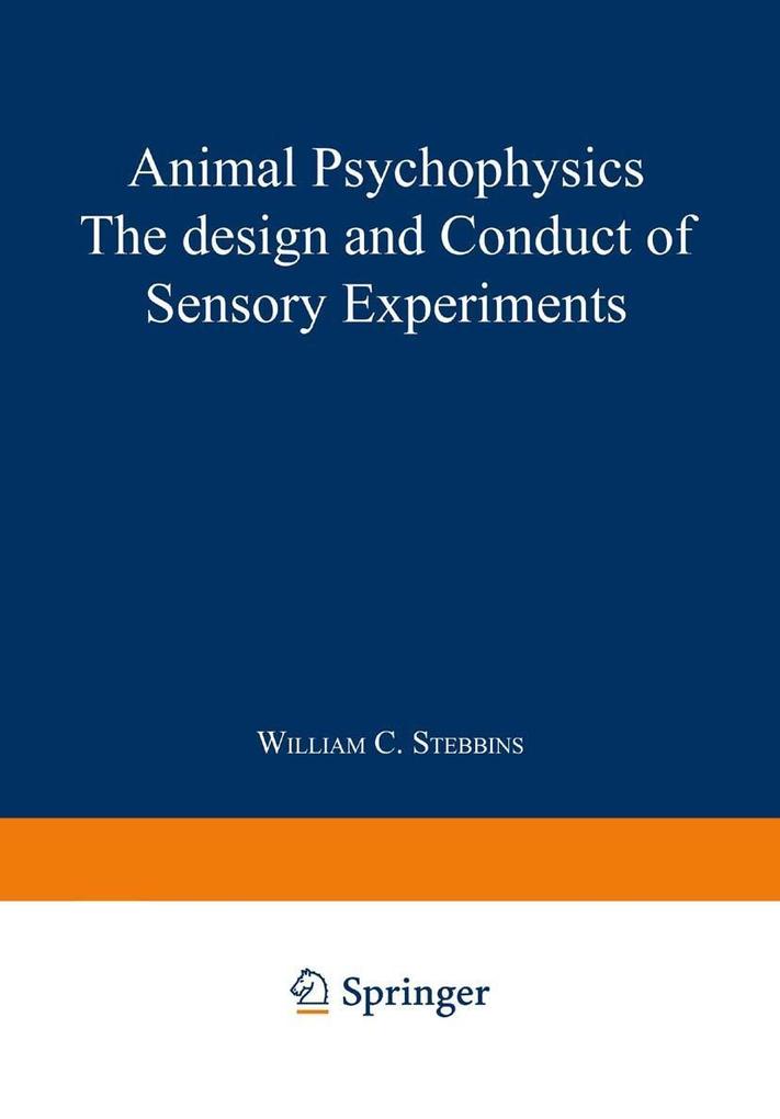 Animal Psychophysics: the design and conduct of sensory experiments