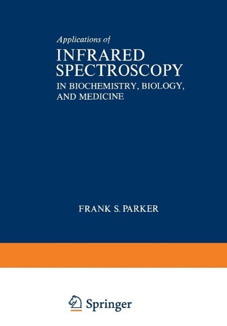 Applications of Infrared Spectroscopy in Biochemistry Biology and Medicine