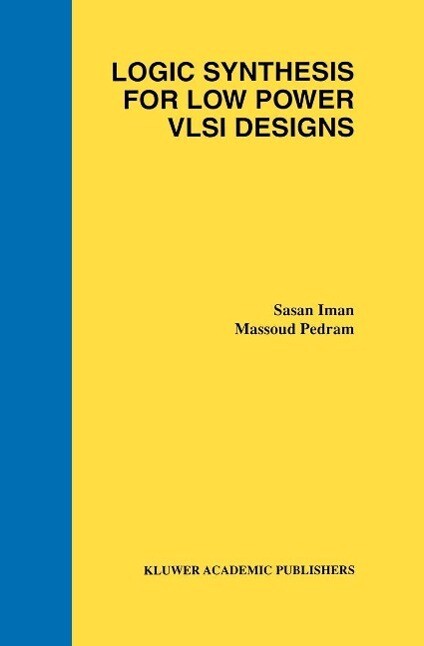 Logic Synthesis for Low Power VLSI s