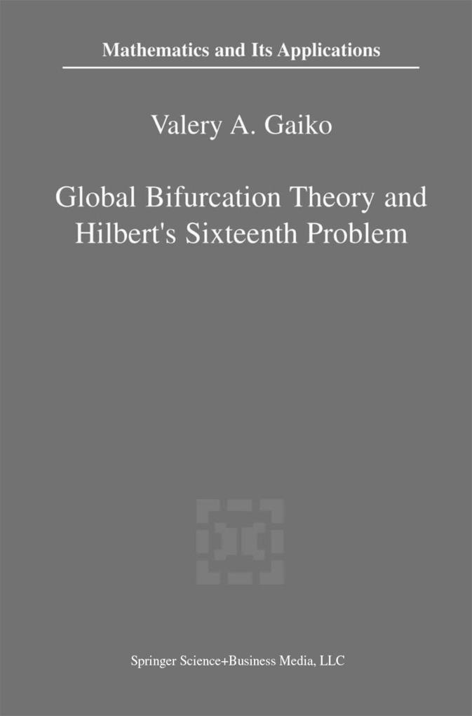 Global Bifurcation Theory and Hilbert's Sixteenth Problem