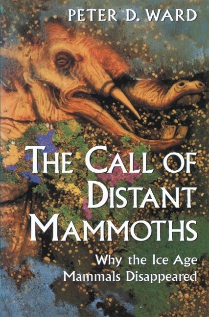 The Call of Distant Mammoths - Peter D. Ward