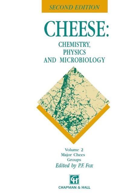 Cheese: Chemistry Physics and Microbiology