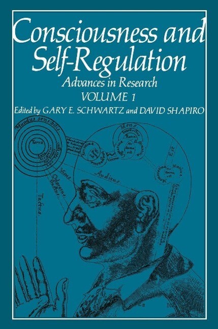 Consciousness and Self-Regulation - Gary Schwartz