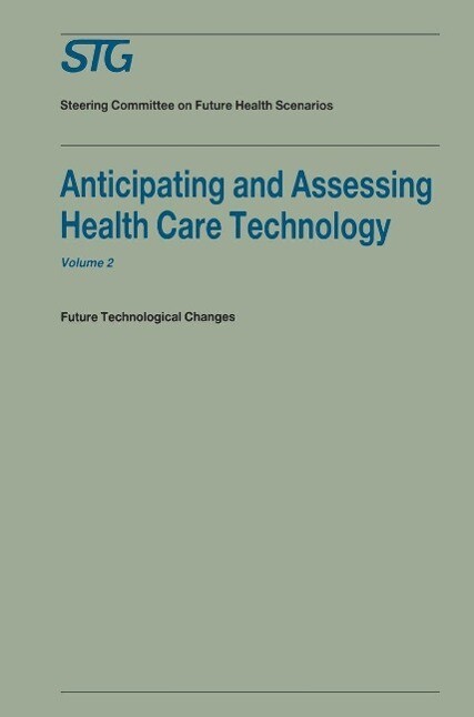 Anticipating and Assessing Health Care Technology Volume 2