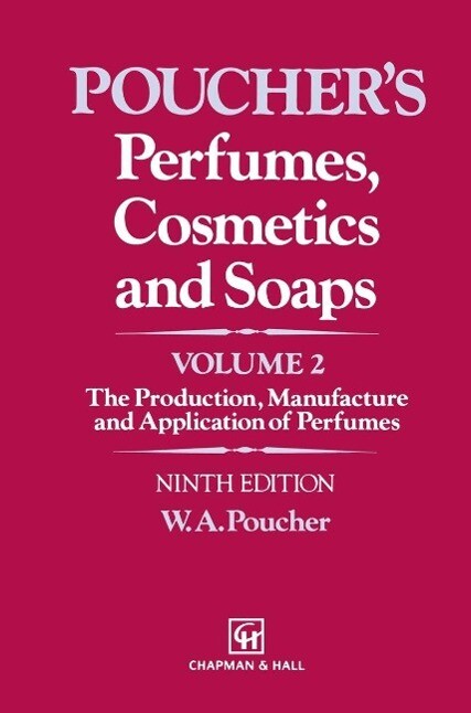 Perfumes Cosmetics and Soaps - W. A. Poucher