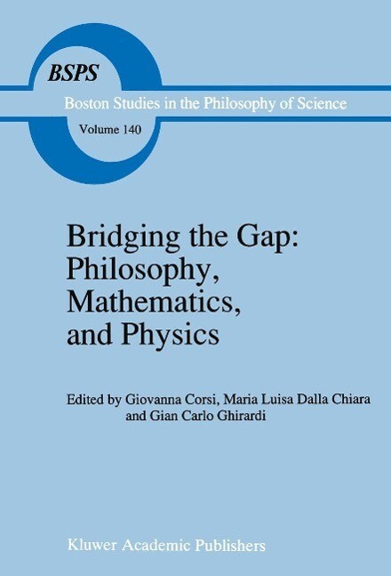 Bridging the Gap: Philosophy Mathematics and Physics
