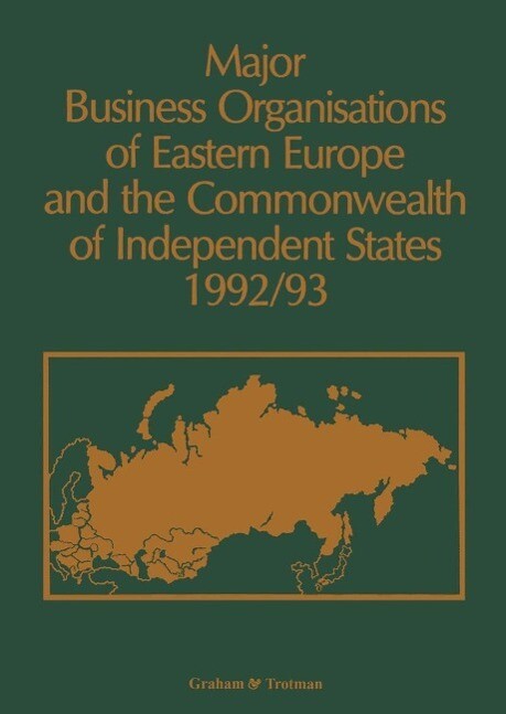 Major Business Organizations of Eastern Europe and the Commonwealth of Independent States 1992-93